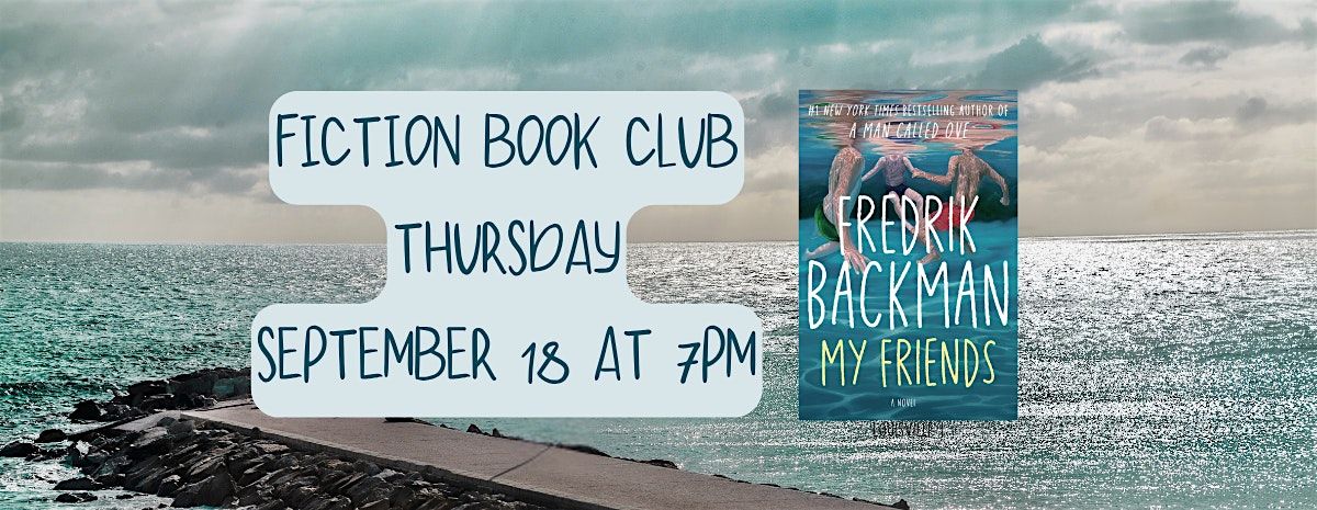 Fiction Book Club - My Friends