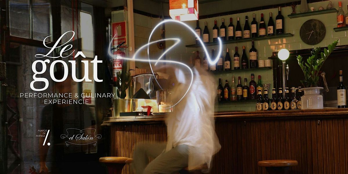 Le Go\u00fbt - Performance and Culinary Experience