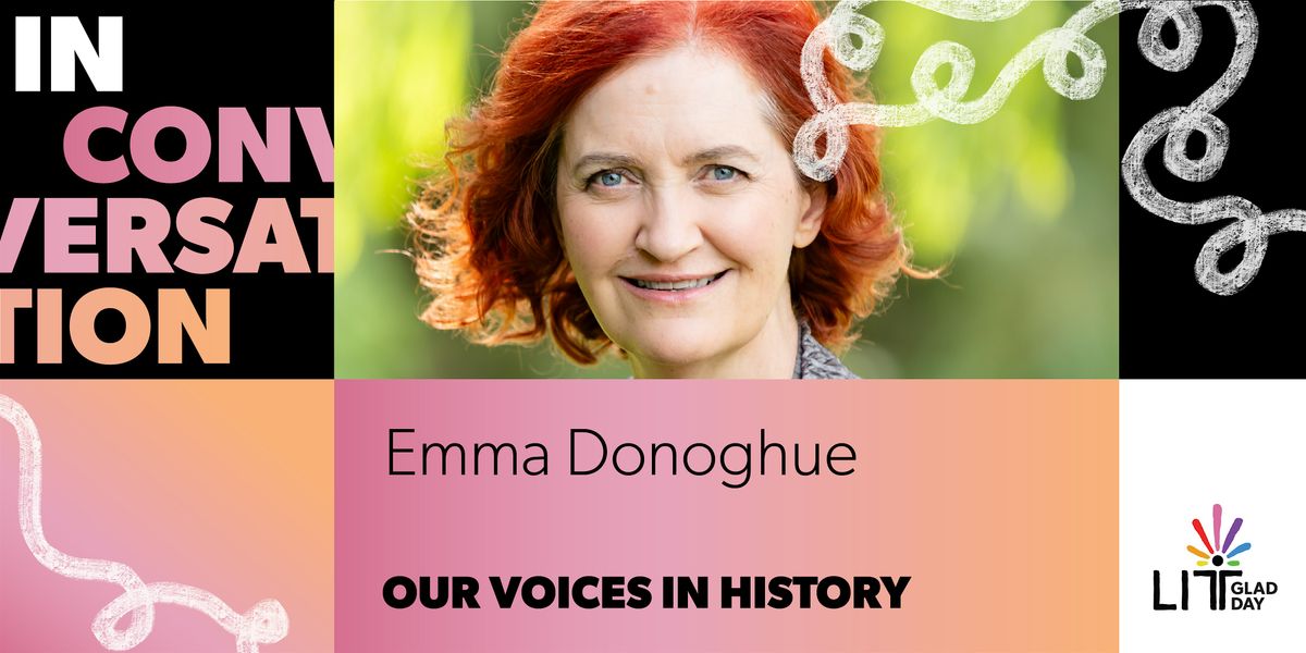 Emma Donoghue >>> IN CONVERSATION: Our Voices In History