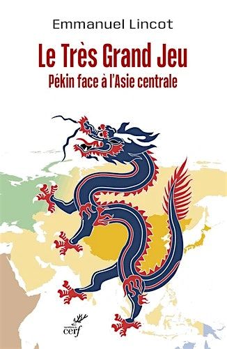 P\u00e9kin face \u00e0 l'Asie centrale avec Emmanuel Lincot