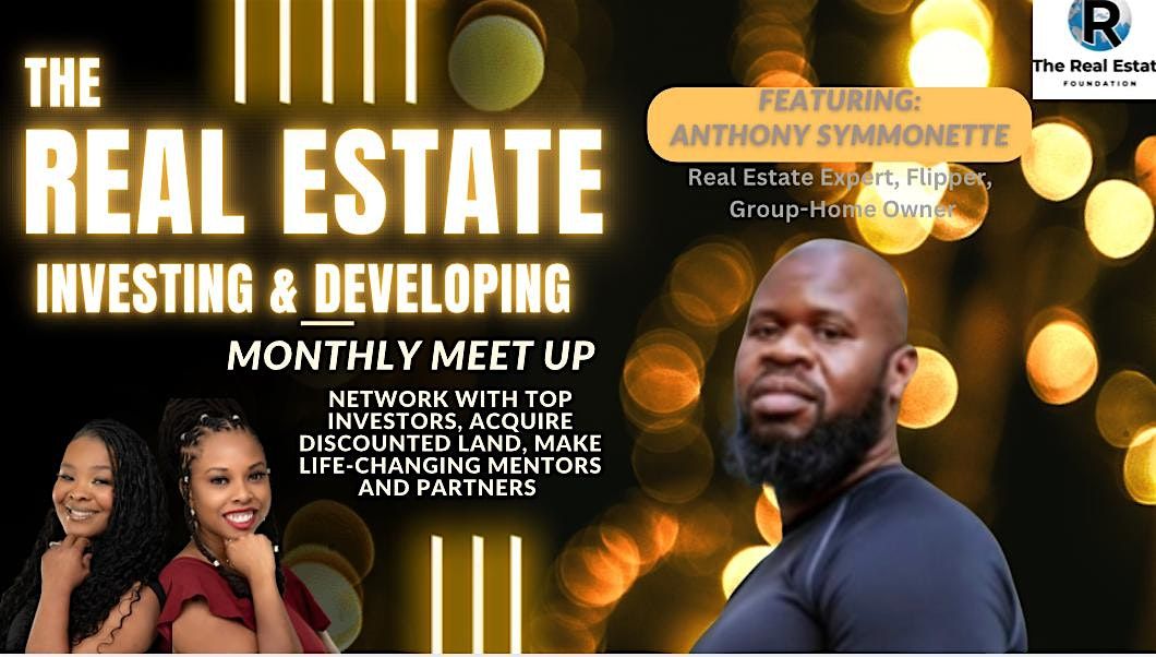 The Real Estate Investing & Developing Monthy Meet Up