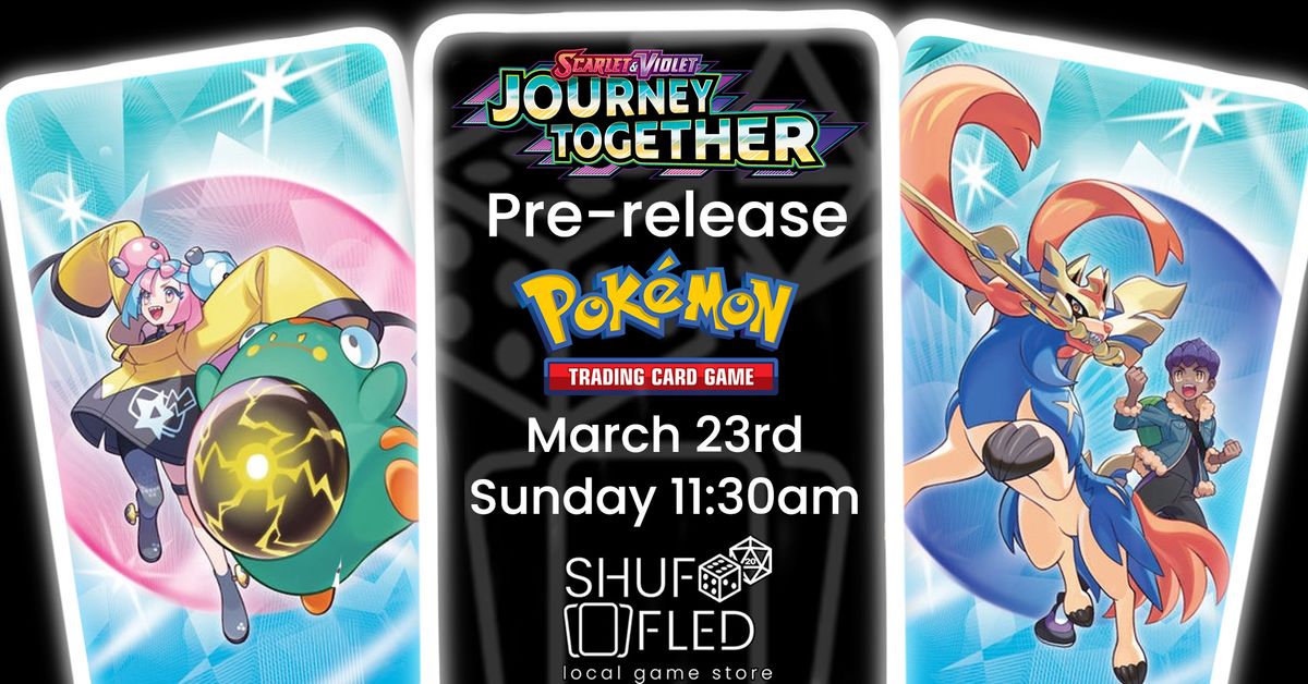 Shuffled - Pokemon Journey Together Pre-Release 23rd