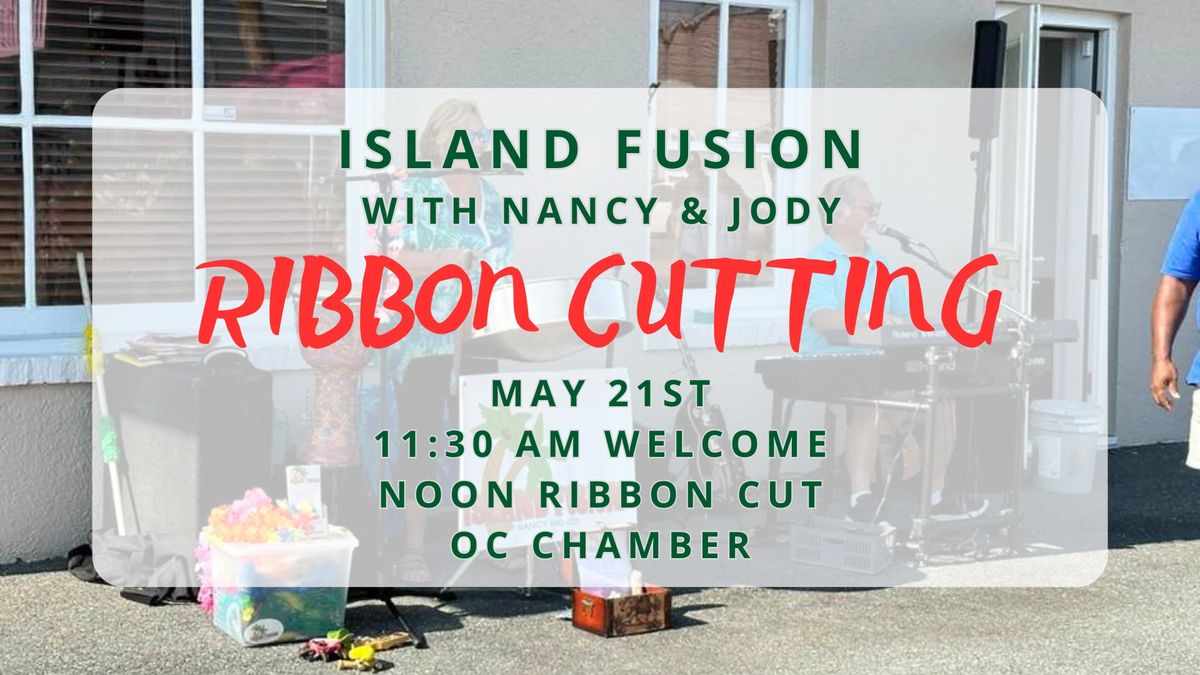 Ribbon Cutting: Island Fusion w\/ Nancy & Jody