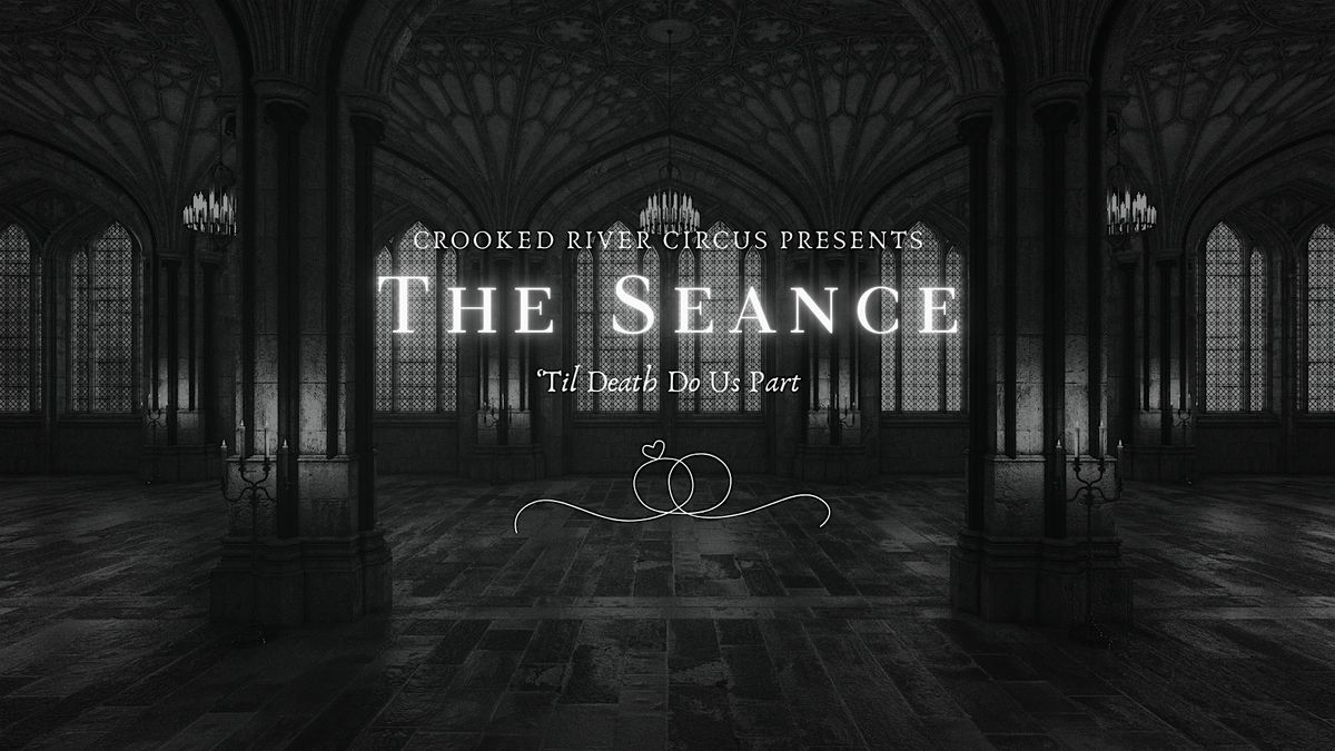 The Seance: 'Til Death Do Us Part