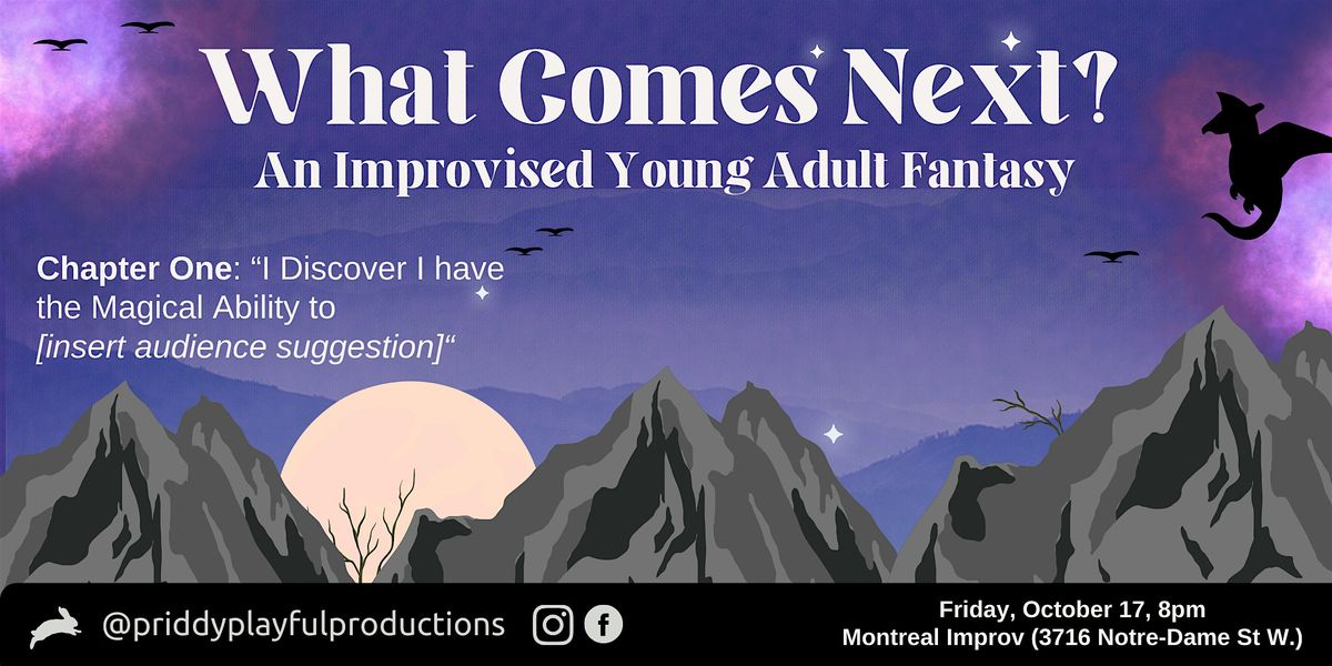 What Comes Next? An Improvised Young Adult Fantasy
