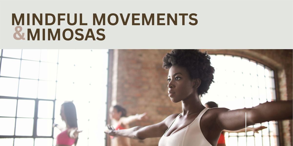 MINDFUL MOVEMENTS & MIMOSAS