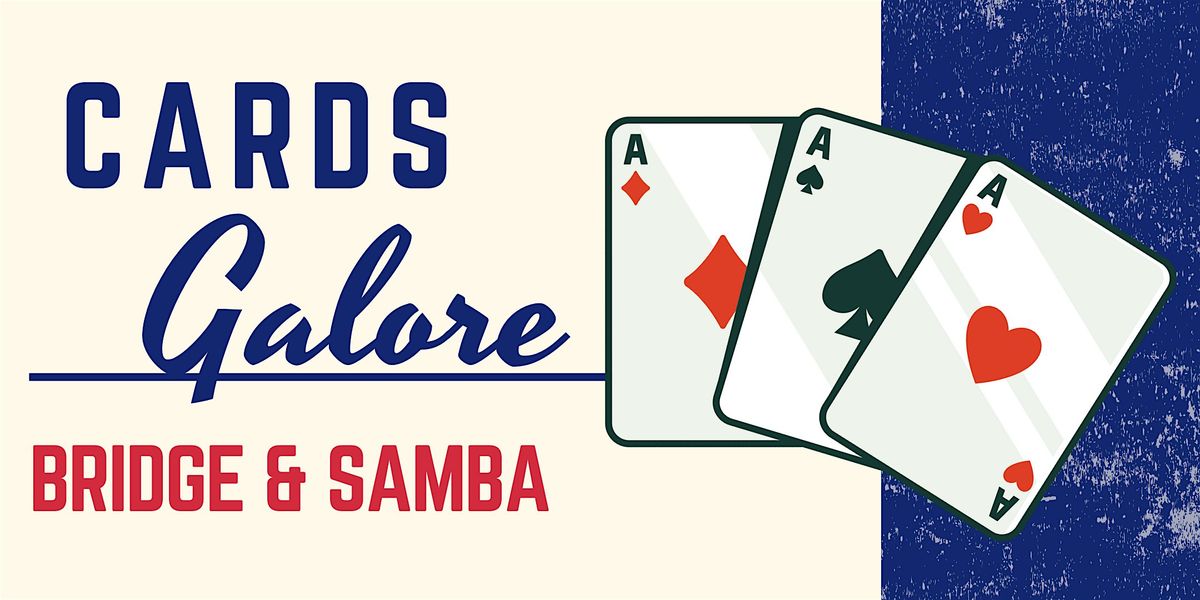 Games, Fun & Fellowship - Cards Galore!: Bridge & Samba