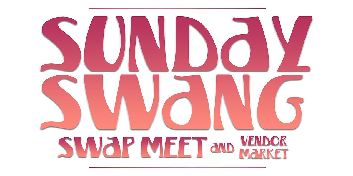 Sunday Swang Bicycle Swap Meet and Vendor Market