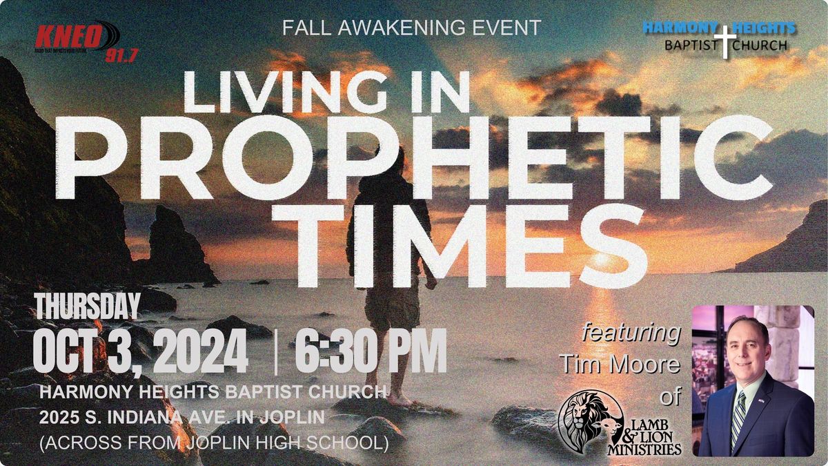 Living in Prophetic Times