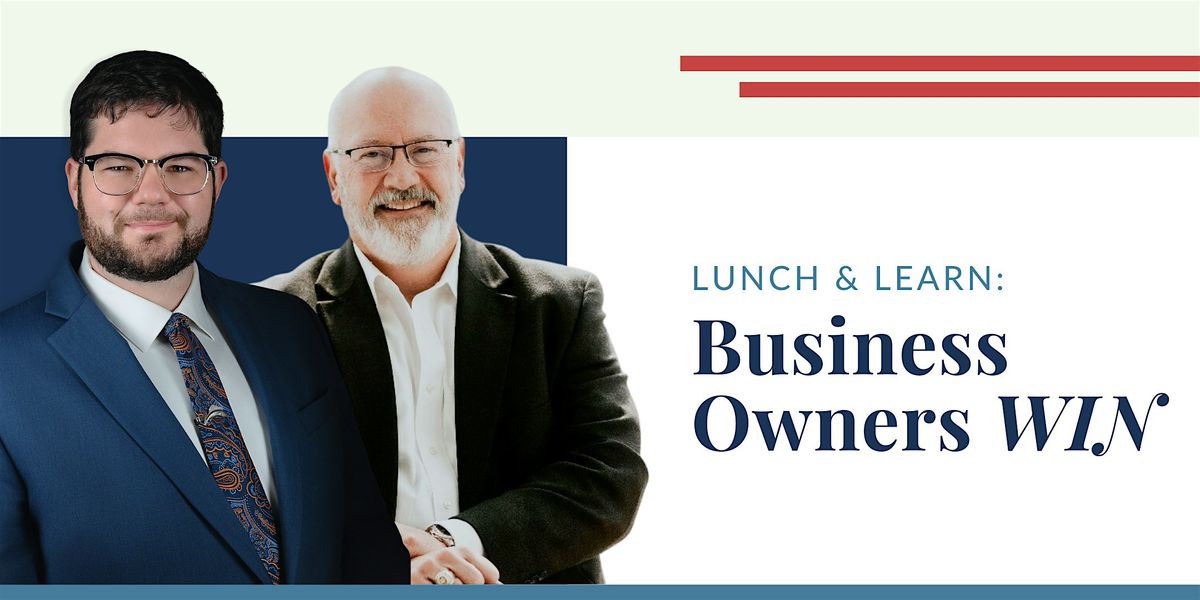 Lunch & Learn: Business Owners WIN