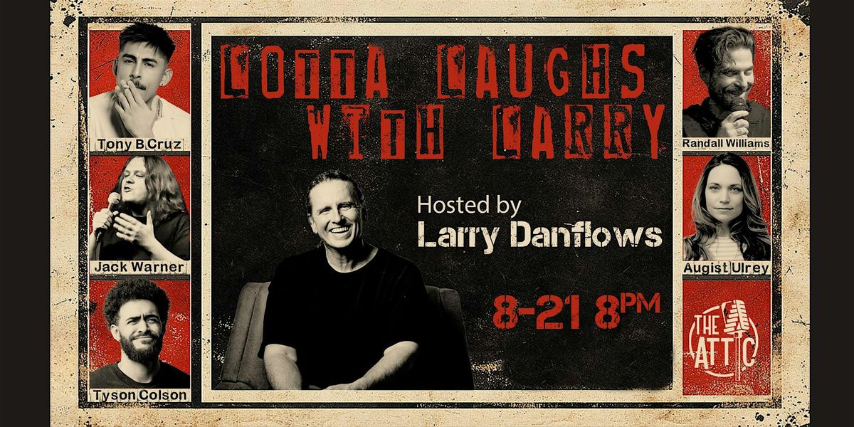 Lotta Laughs with Larry at The Attic Comedy Club, Columbus, Ohio
