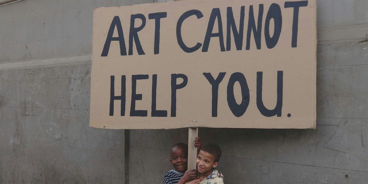 Can Art make the world \u2018better\u2019 and how?