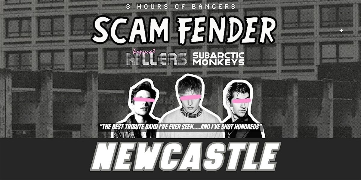 Monkeys v Sam Fender  v Killers Tributes + Special Guest -  Newcastle