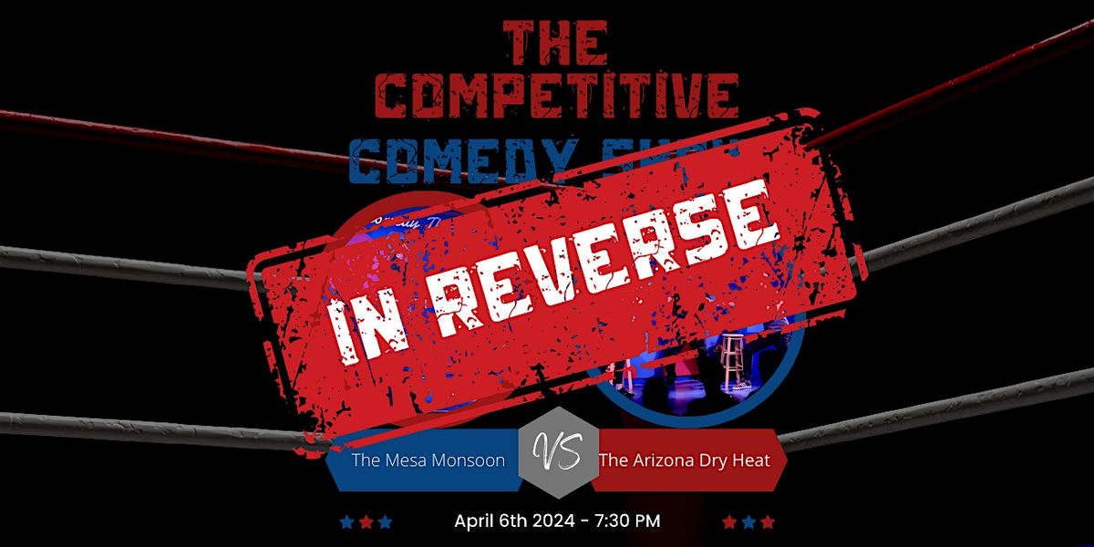 The Competitive Comedy Show in Reverse 