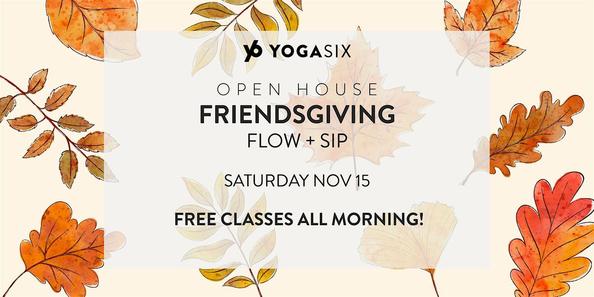 Friendsgiving Open House Flow + Sip