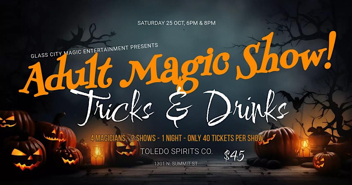 Tricks & Drinks Adult Magic Show! 8PM