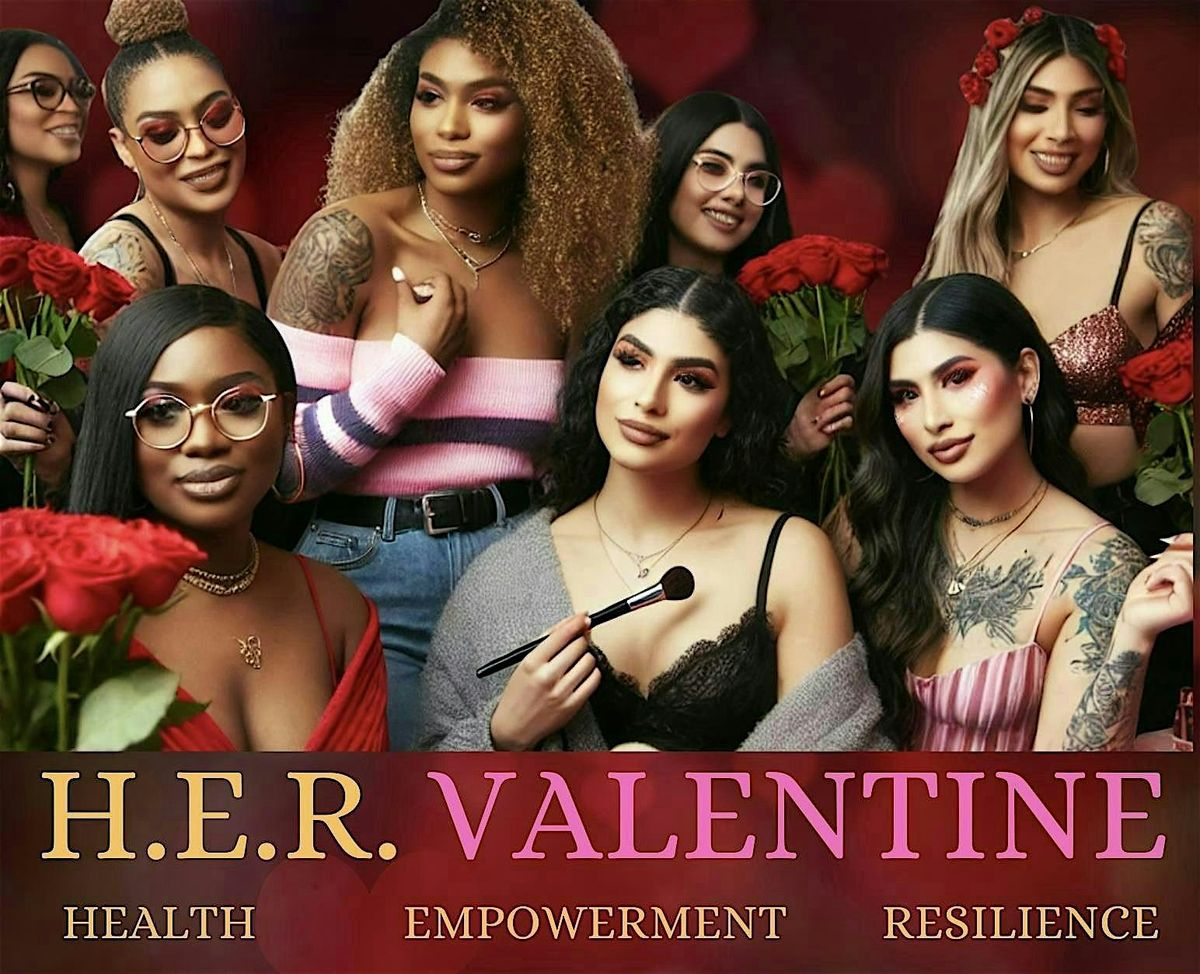 H.E.R. Valentine: Health, Empowerment, Resilience