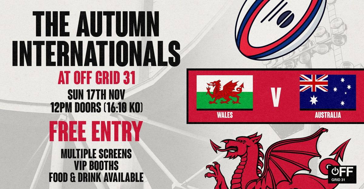 Wales Autumn Internationals Screening - Wales VS Australia