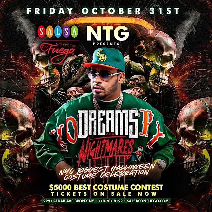 NTG PRESENTS DREAMS AND NIGTMARES OCTOBER 31ST