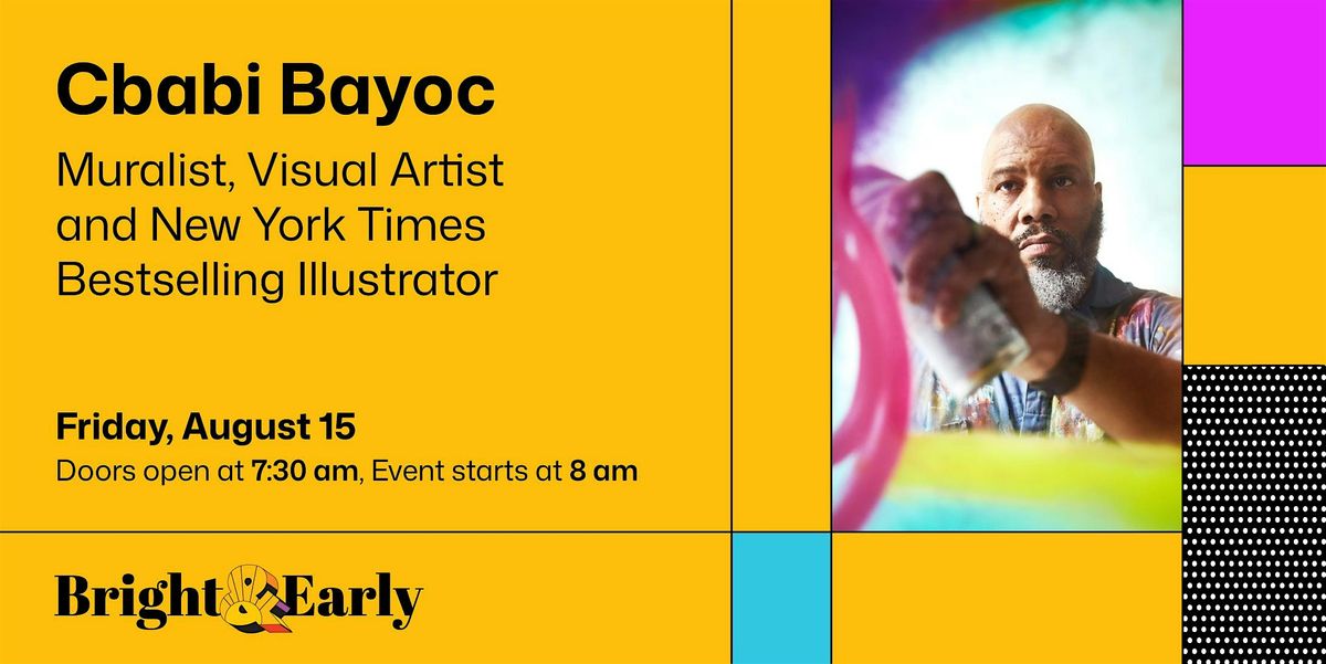 Bright & Early: Muralist & Visual Artist Cbabi Bayoc