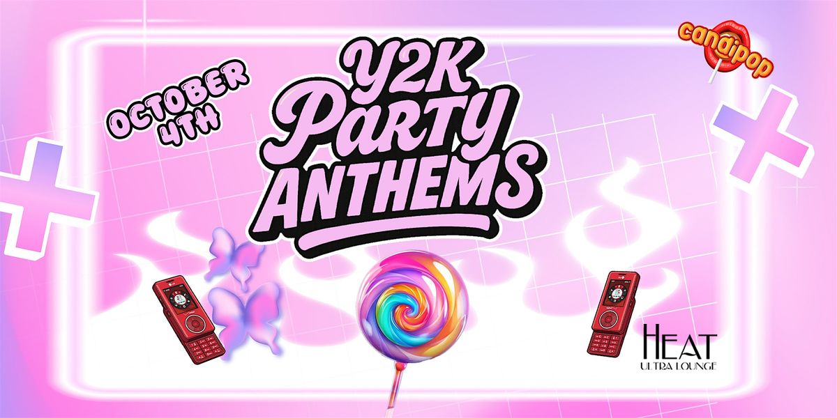 CANDIPOP 2000s PARTY @ HEAT ULTRA LOUNGE OC 21+