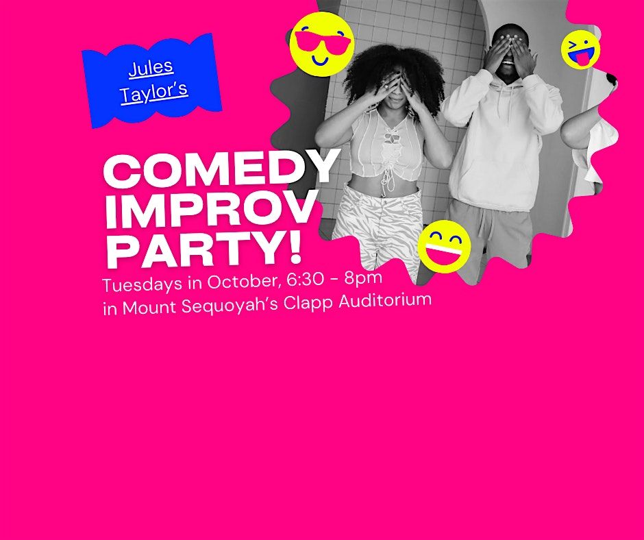 Jules Taylor's Comedy Improv Party!