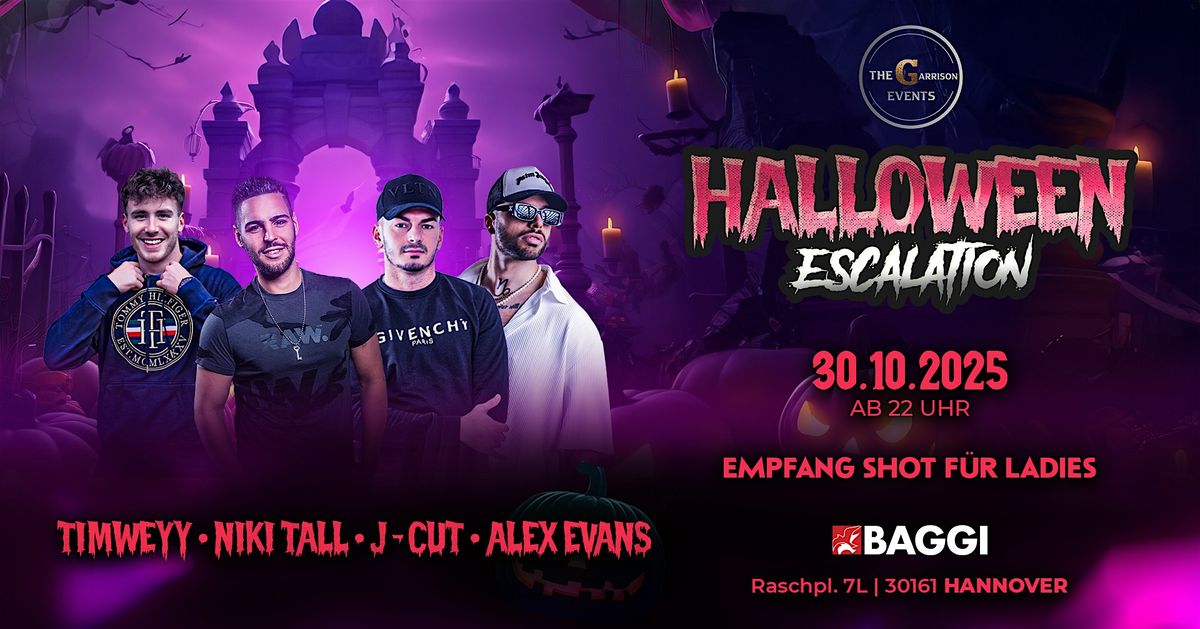 30.10.25 \u2605 HALLOWEEN ESCALATION \u2605 BAGGI HANNOVER \u2605 DJ NIKI TALL \u2605 DJ ALEX E