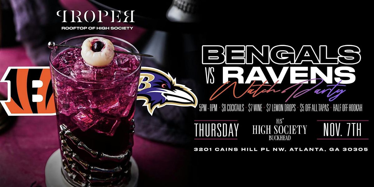 THURSDAY BENGALS VS RAVENS WATCH PARTY AT ROOFTOP OF HIGH SOCIETY