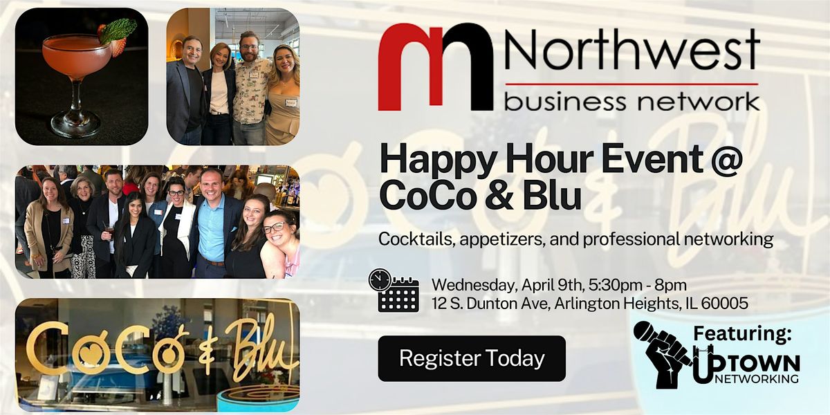 Northwest Business Network: Happy Hour @ CoCo & Blu (April 9th)