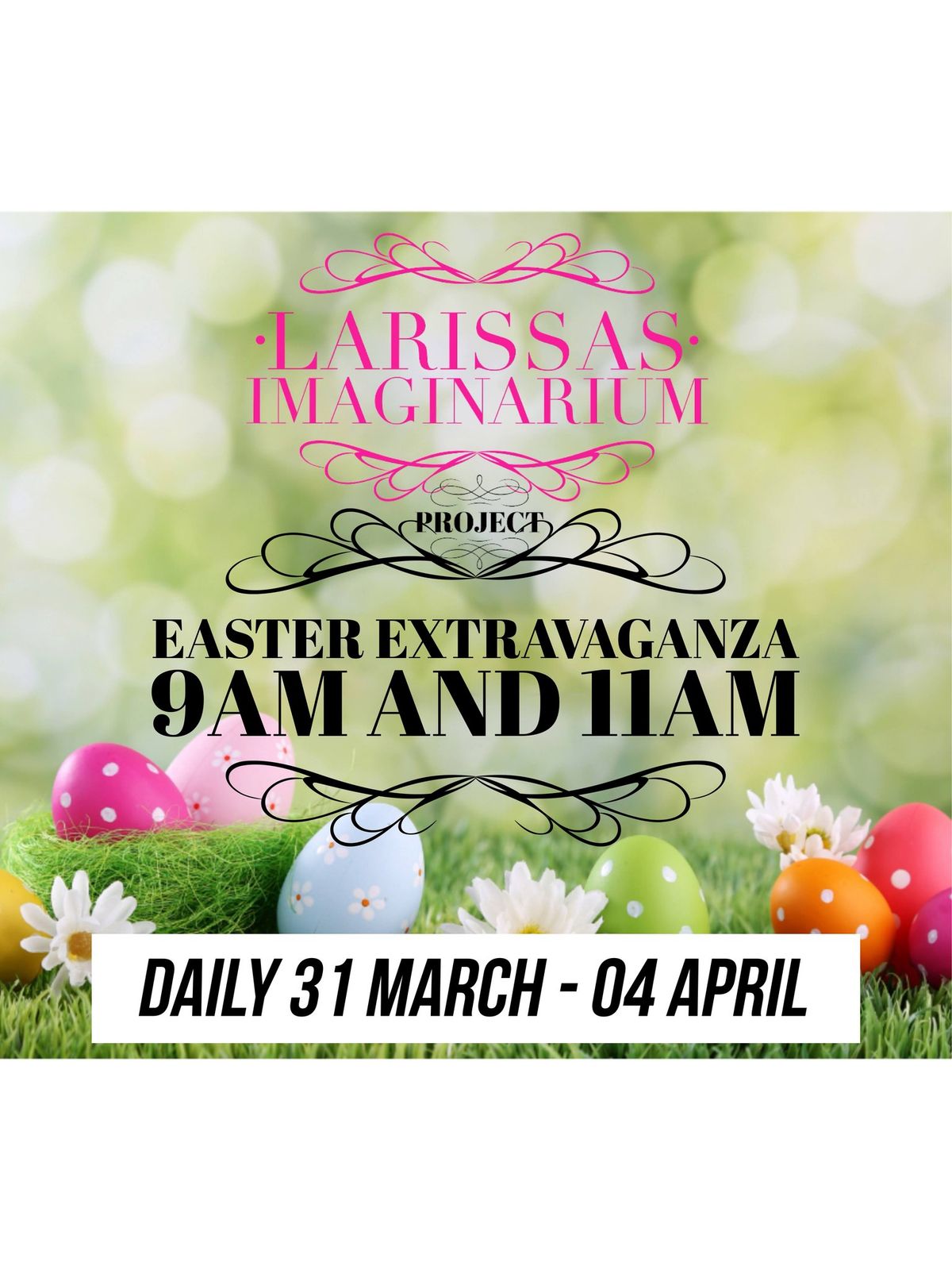 Larissa's Imaginarium Easter Extravaganza  Event