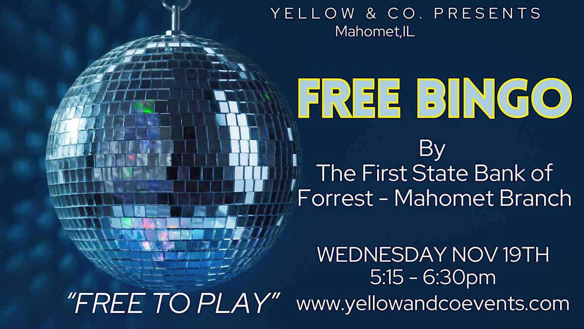 Free Bingo by First State Bank of Forrest - Mahomet Branch at Yellow & Co.