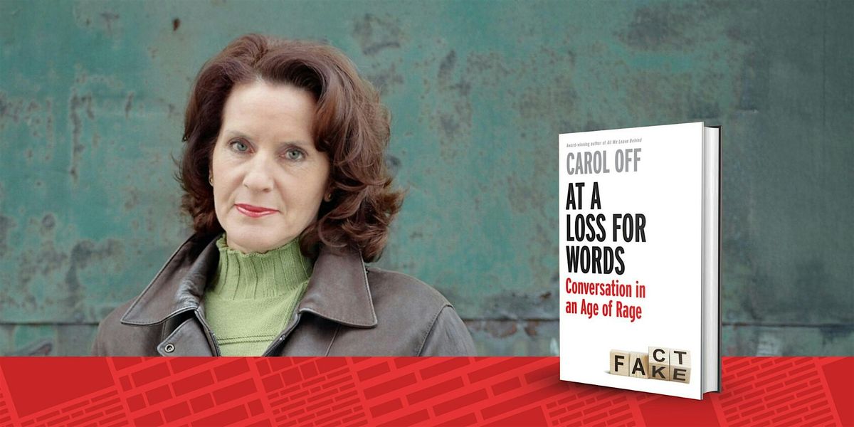 Carol Off: At a Loss for Words: Conversation in an Age of Rage