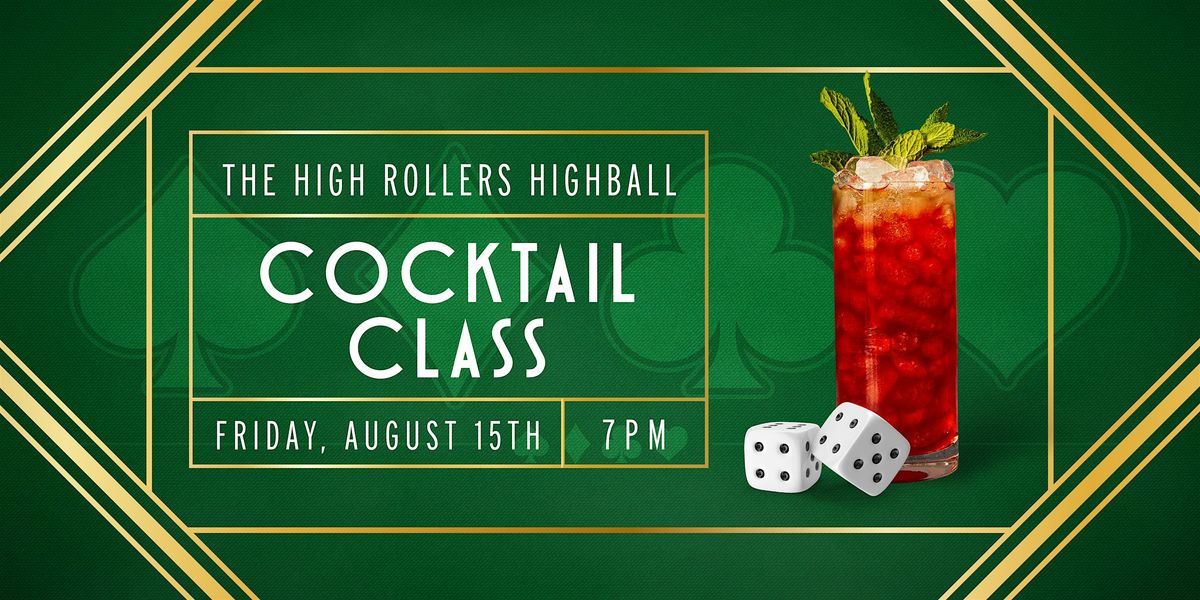 The High Rollers Highball Cocktail Class
