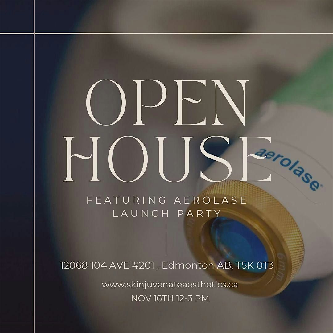 Open House Featuring Aerolase Launch Party