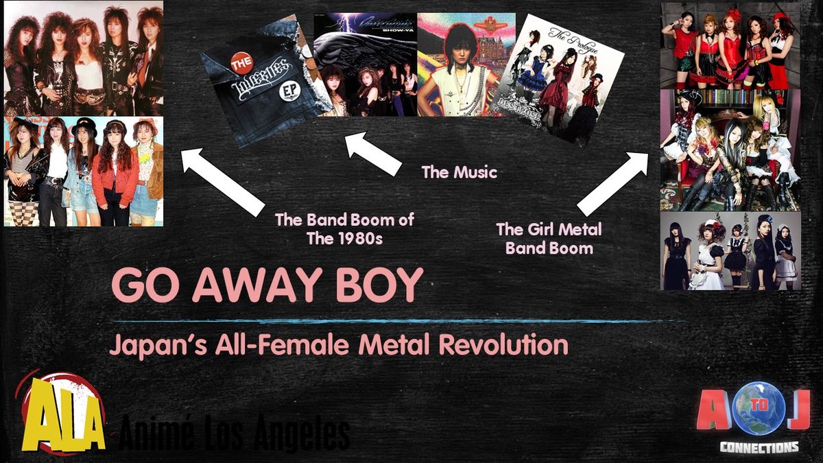 Go Away Boy: Japan's All-Female Metal Revolution Panel (Anime Los Angeles 2025)