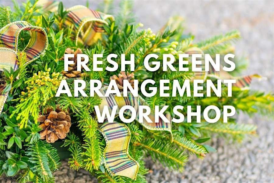 Fresh Greens Arrangement Workshop