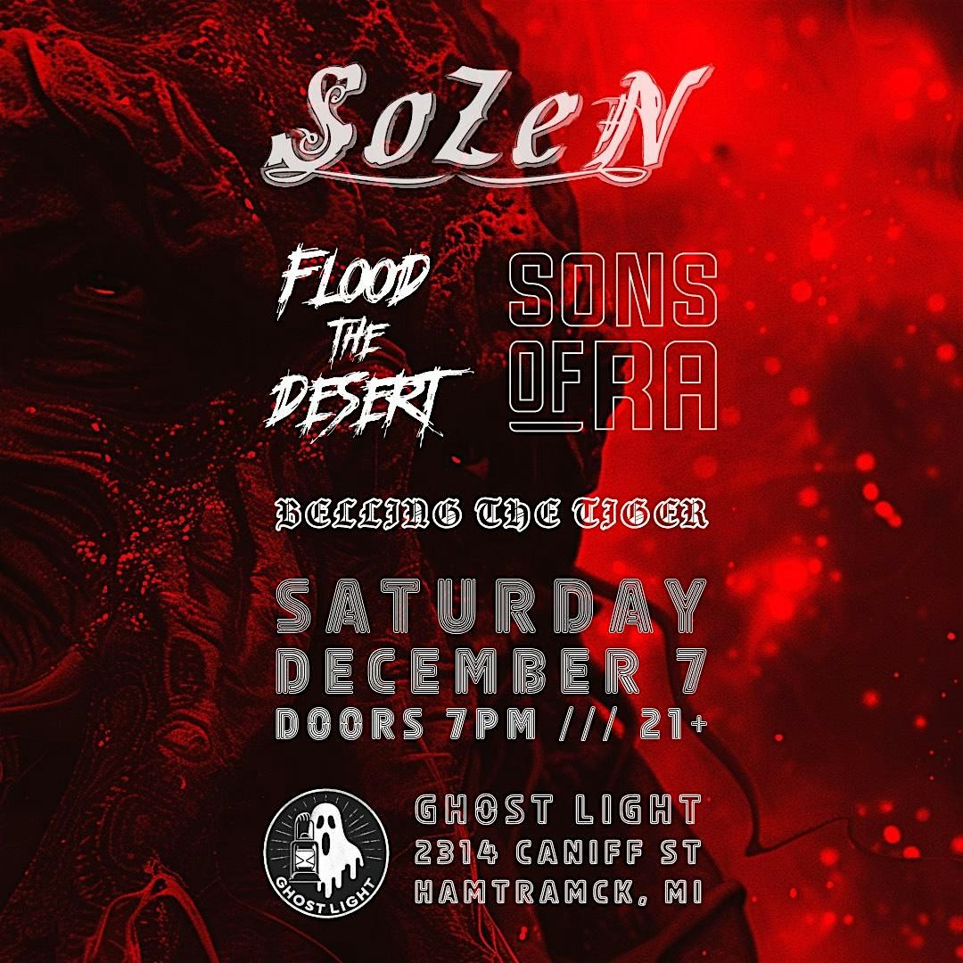 Sozen \/ Flood the Desert \/ Sons of Ra \/ Belling the Tiger