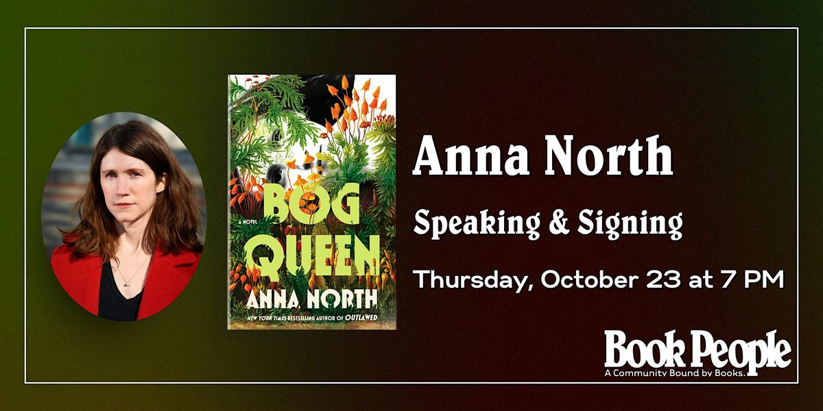 BookPeople Presents: Anna North - Bog Queen