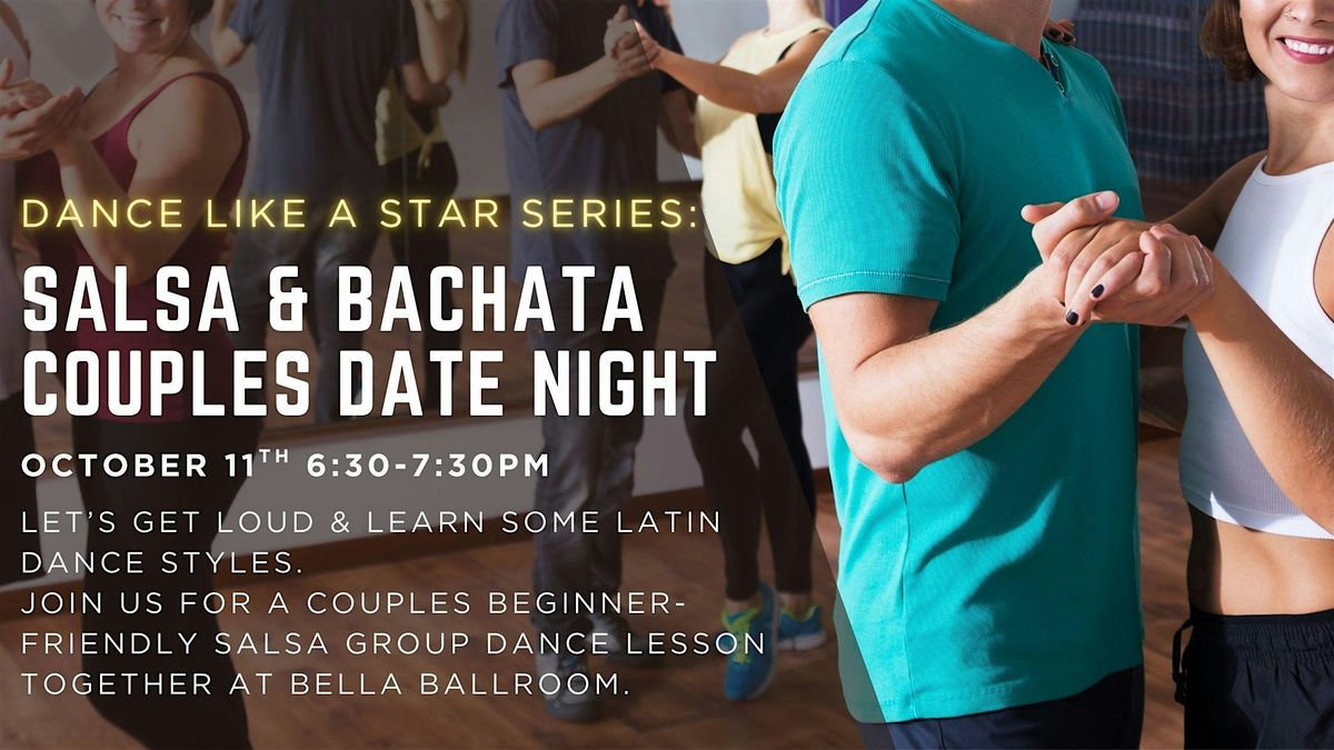 Dancing Like a Star Series: Salsa & Bachata Couples Class \u2b50