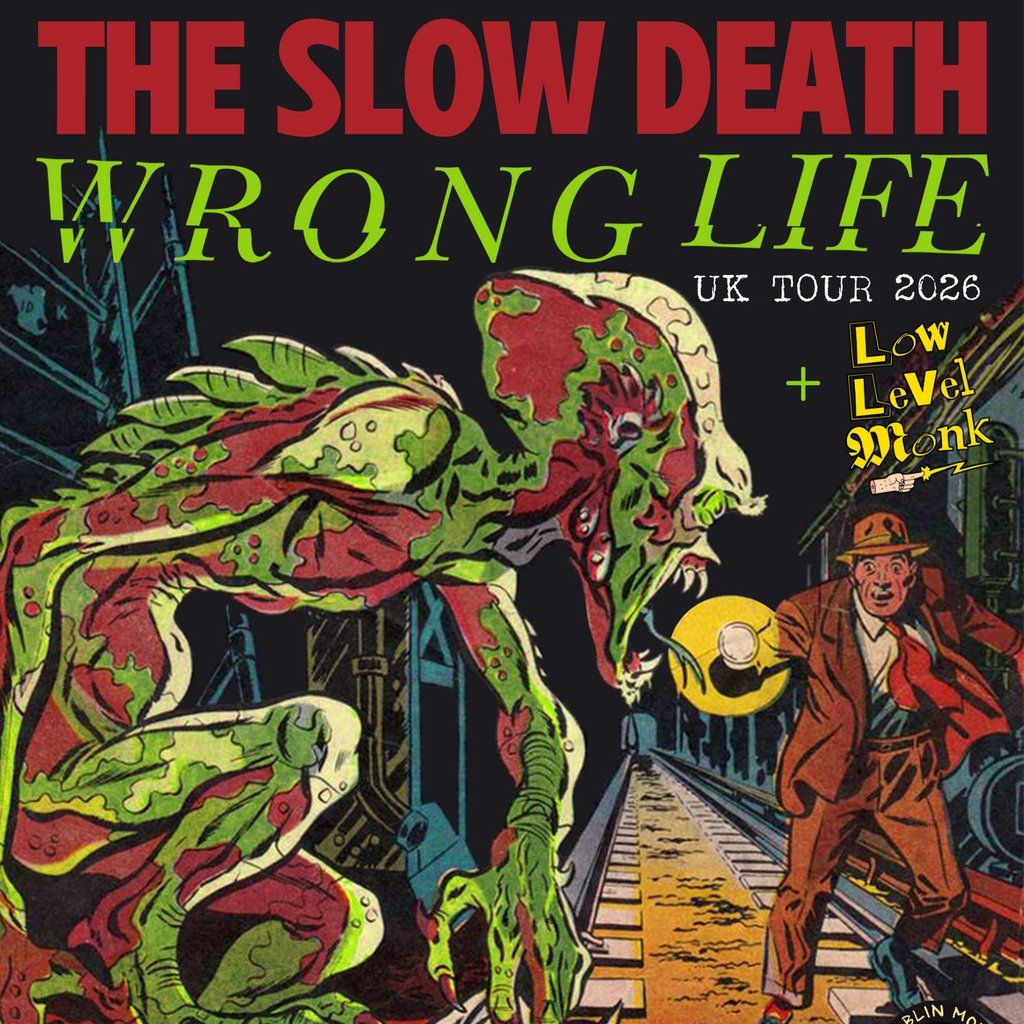 The Slow Death + Wrong Life + Low Level Monk @ Nice N Sleazy