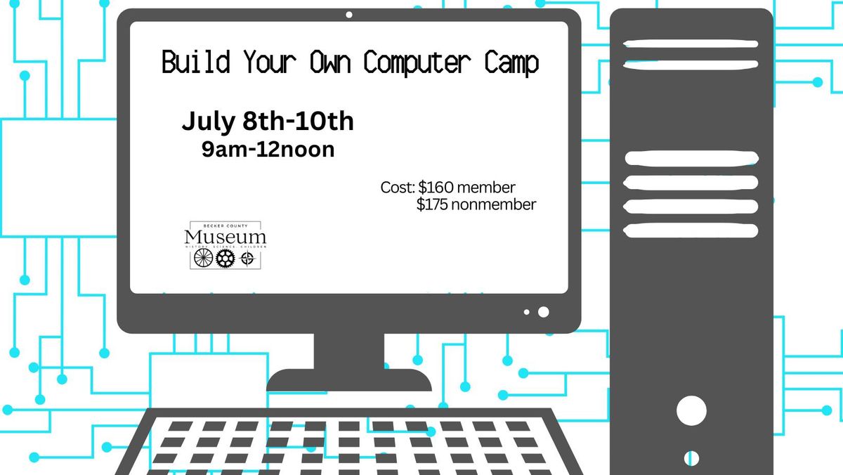 Build Your Own Computer Camp-SOLD OUT