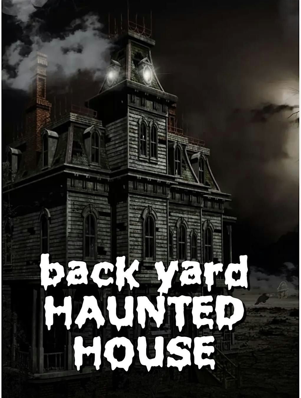 Spooky haunted house in the backyard