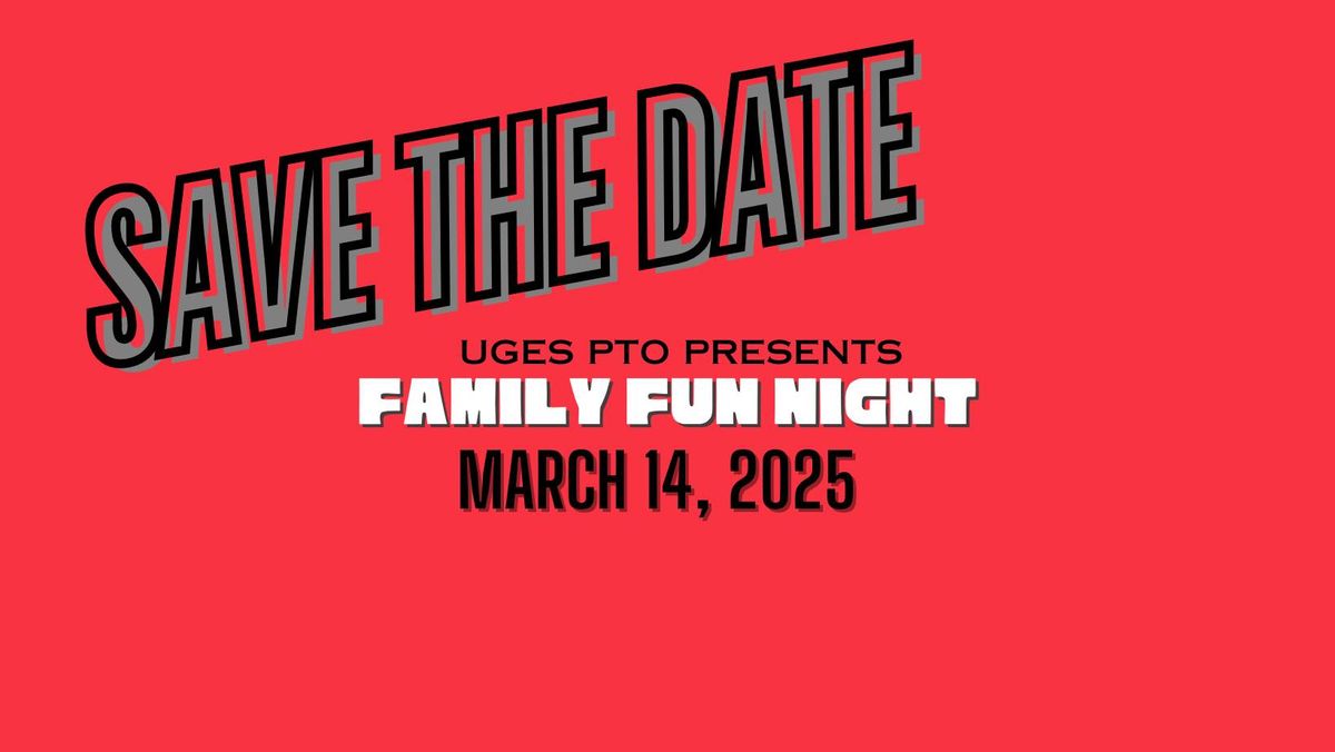 UGES PTO Presents Family Fun Night 