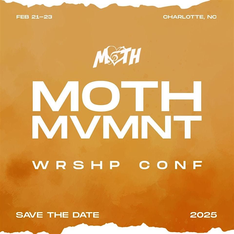 Moth Movement's Worship Matters Conference 2025- Charlotte, NC