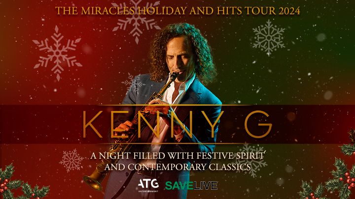 Kenny G: The Miracles Holiday and Hits Tour