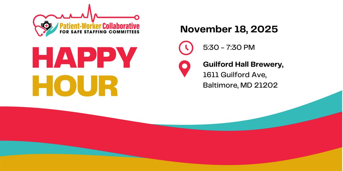 Maryland Patient Worker Collaborative Happy Hour