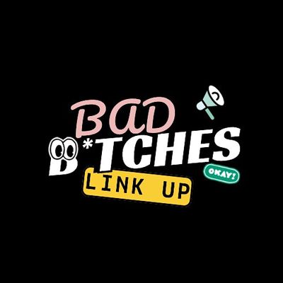 BadBitchesLinkUp