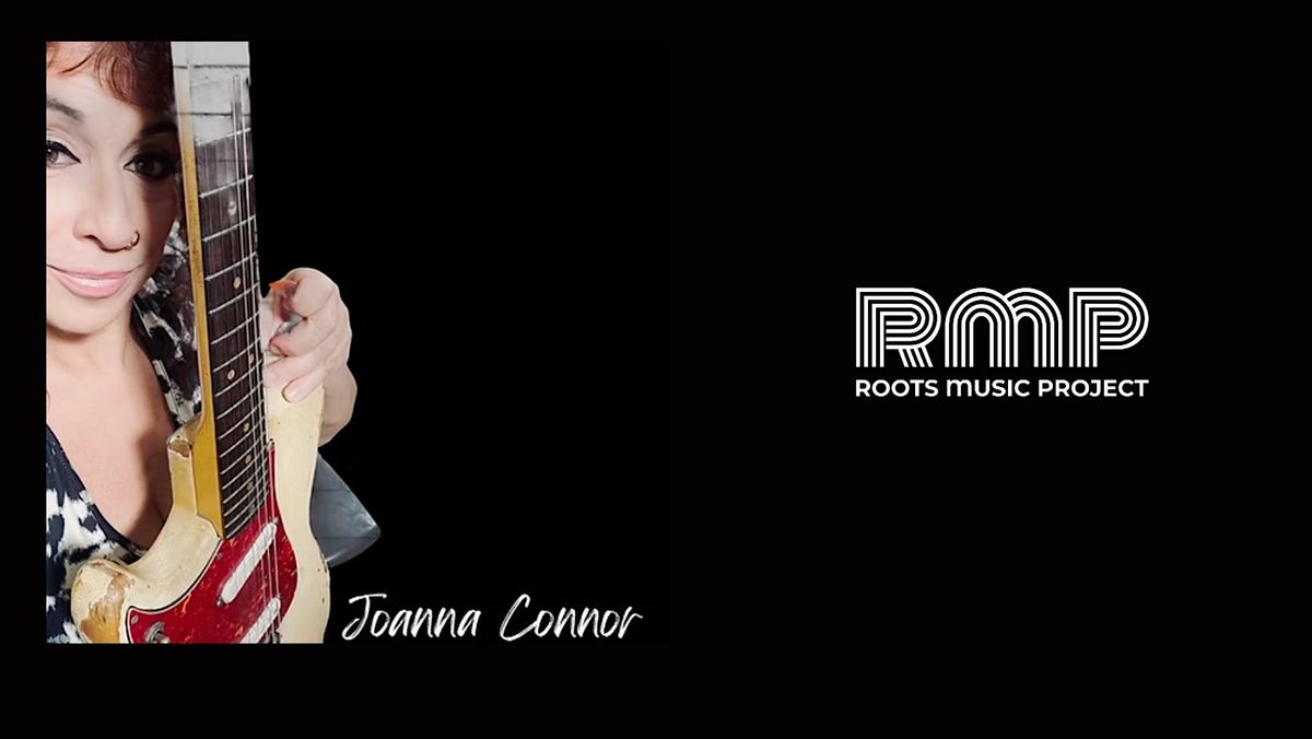 Joanna Connor: Queen of Blues Rock Guitar w special guest Jack Hadley