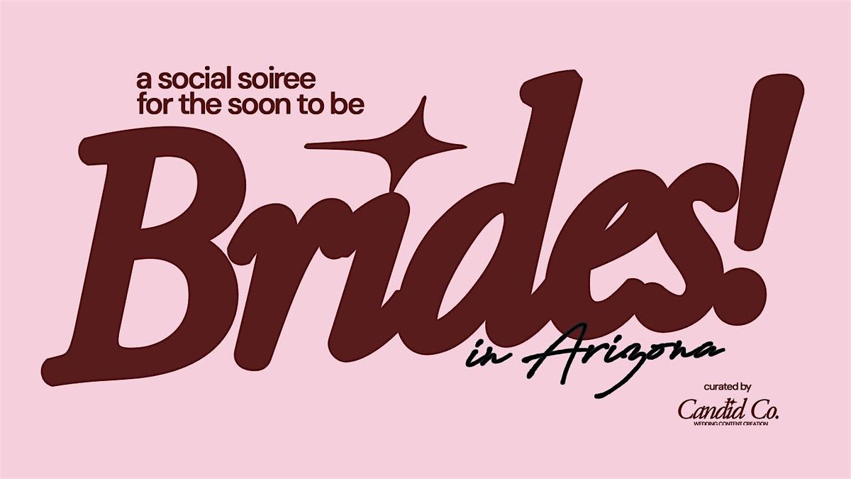 Something Sweet, Something New - a social soiree for brides to be in az