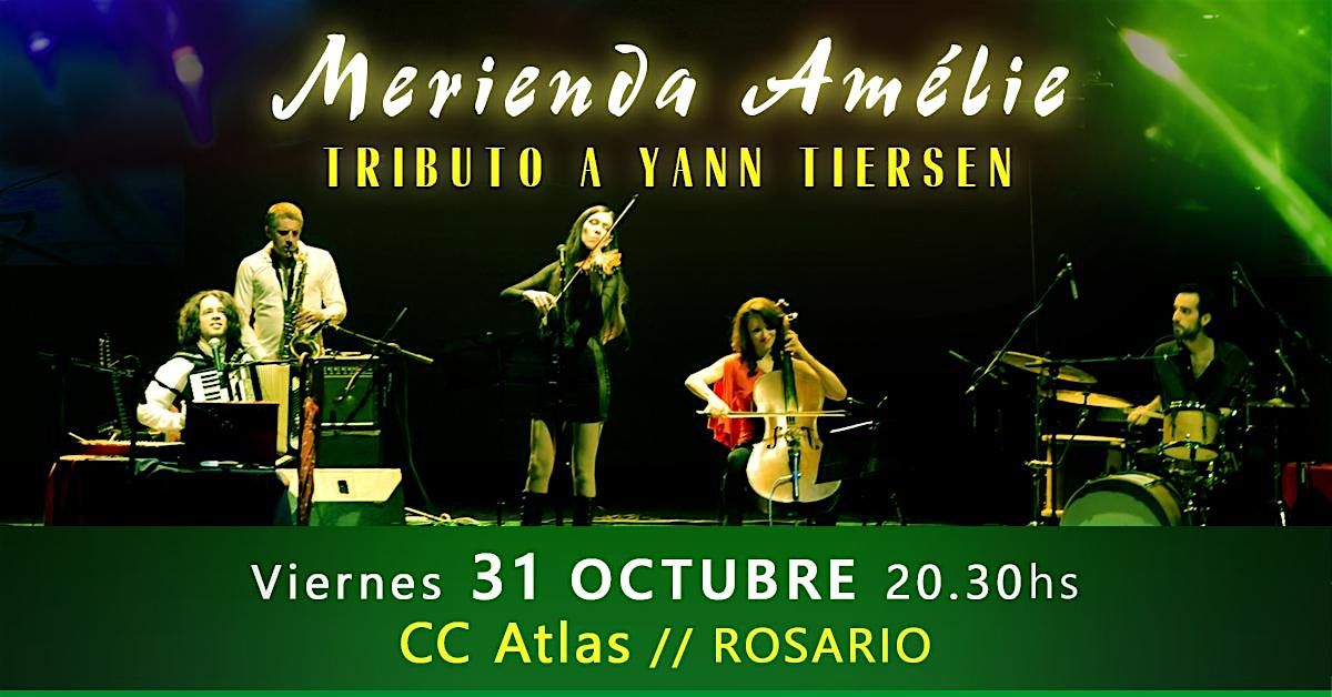 Merienda Am\u00e9lie - tributo a Yann Tiersen \/\/ ROSARIO